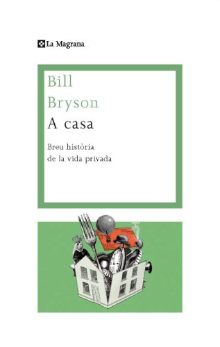 A casa: Una breu historia de la vida privada (ORÍGENS) (Catalan Edition)
