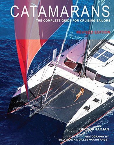 Catamarans: The Complete Guide for Cruising Sailors (English Edition)