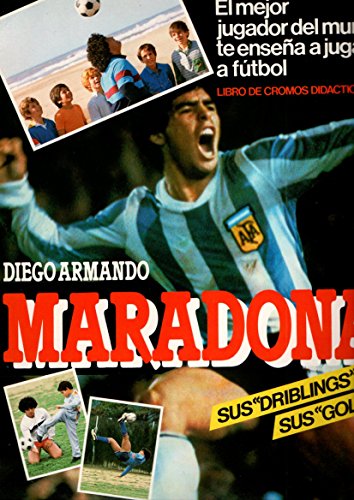 Desconocido ÁLBUM DE CROMOS Plancha, VACÍO, Diego Armando Maradona Sus DRIBLINGS GOLES Y Liga 1ª Primera DIVISIÓN 1984-85 84 85 1984 1985 SIN CROMOS. FÚTBOL Football. CROMOESPORT. Costaba 75 PESETAS