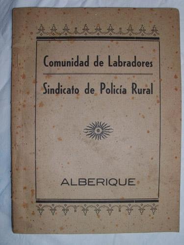 ORDENANZAS DE LA COMUNIDAD DE LABRADORES DE ALBERIQUE Y SU SINDICATO DE POLICIA RURAL