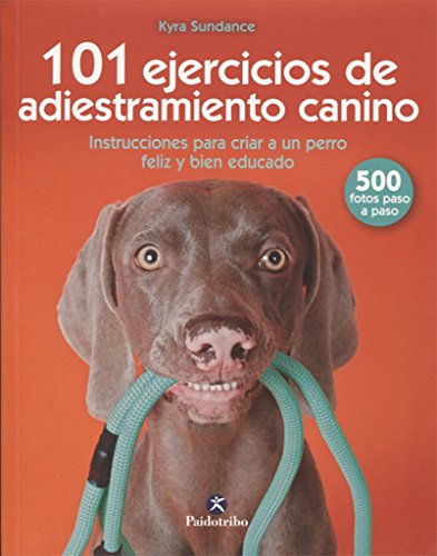101 Ejercicios de adiestramiento canino (Animales de Compañía)