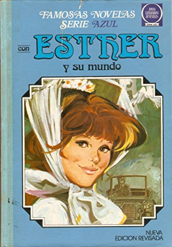 Esther y su mundo ; La casa flotante ; Aventura en Londres Famosas Novelas, Serie Azul Nº4