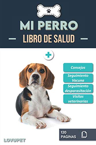 Libro de Salud - Mi Perro: Folleto de salud y seguimiento para perros | Beagle | 120 páginas | Formato 15.24 x 22.86 cm