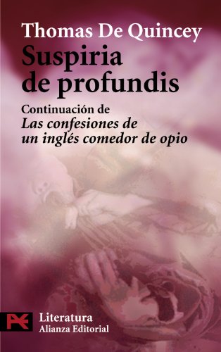 Suspiria de profundis: Continuación de las Confesiones de un inglés comedor de opio (El libro de bolsillo - Literatura)