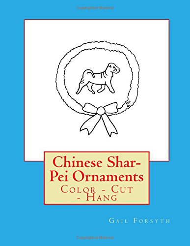 Chinese Shar-Pei Ornaments: Color - Cut - Hang