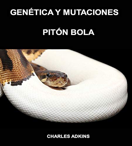 Genética y Mutaciones Pitón Bola