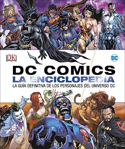 DC Comics La enciclopedia: La guía definitiva de los personajes del universo DC