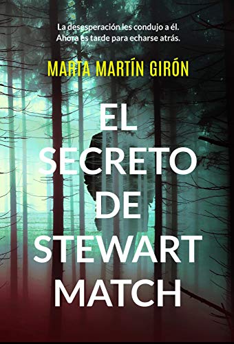 EL SECRETO DE STEWART MATCH: La novela negra que te arrojará a una escalofriante realidad