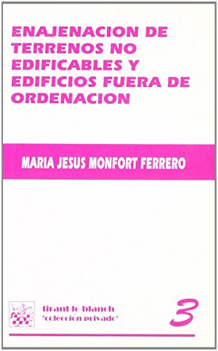 Enajenacion de Terrenos no Edificables y Edificios Fuera de Ordenacion de Mª Jesús Monfort Ferrero (1 ene 1996) Tapa blanda