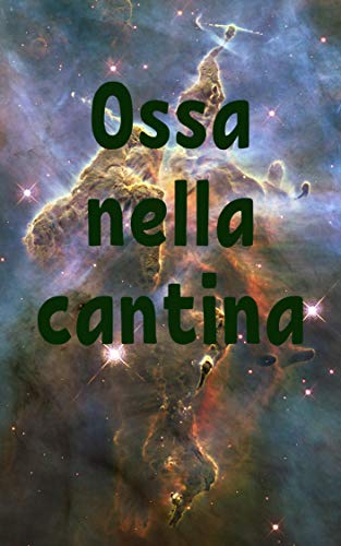 Ossa nella cantina (Italian Edition)