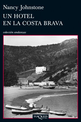 Un hotel en la Costa Brava: (Tossa de Mar, 1934-1939) (Volumen independiente)