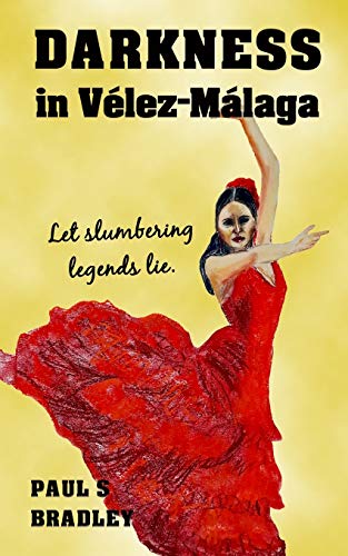 Darkness in Velez-Malaga: Crime thriller set in the world of Flamenco (Andalusian Mystery Series)