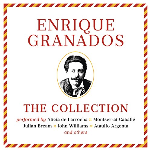 Enrique Granados: The Collection