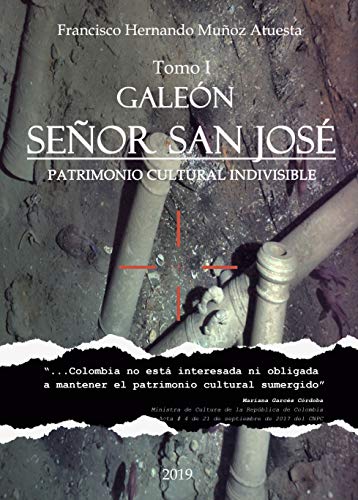 Galeón Señor San José: Patrimonio Cultural INDIVISIBLE.
