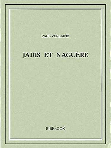 Jadis et naguère (French Edition)