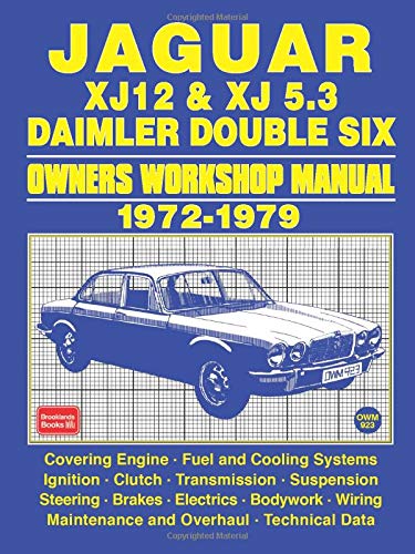Jaguar Xj12 & Xj 5.3 Daimler Double Six Owners Workshop Manual 1972-1979