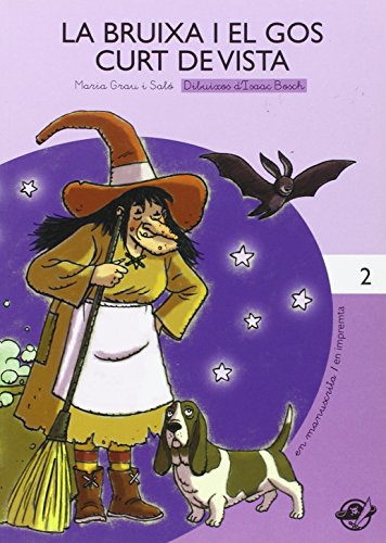 La bruixa i el gos curt de vista: Llibre en lletra lligada i lletra d'impremta: amb dibuixos per pintar: Llibre per a 6 anys en català: 2 (Petit Pirata)