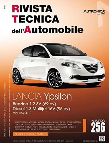 Lancia Ypsilon. Benzina 1.2 8V (69CV) e diesel 1.3 multijet 16V (95CV) dal 06/2011 (Rivista tecnica dell'automobile)