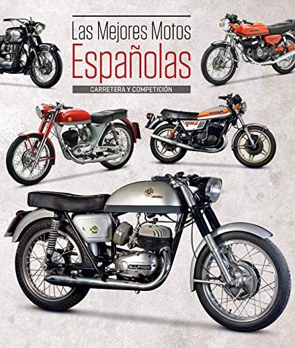 Las mejores motos españolas - Carretera y competición