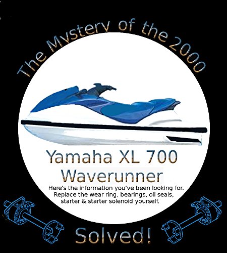 The Mystery of the Yamaha XL 700 Waverunner Solved! (English Edition)