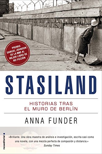 Stasiland: Historias tras el muro de Berlín (No Ficcion (roca))