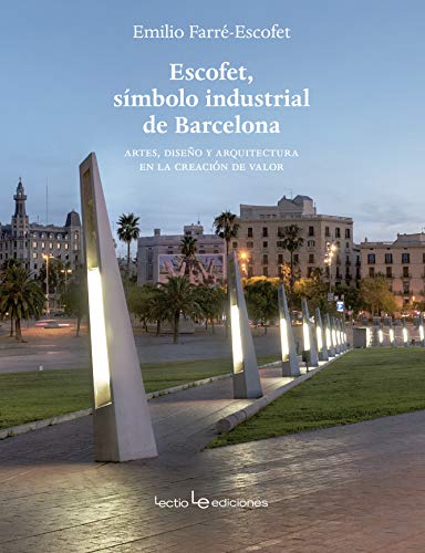 Escofet, símbolo industrial de Barcelona (Otros)