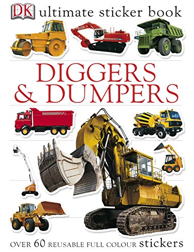 Ultimate Diggers Dumpers Sticker Book (Ultimate Stickers)