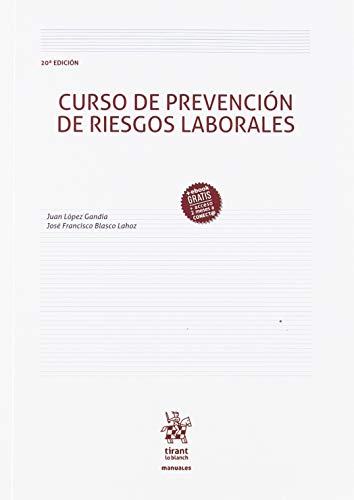 Curso de Prevención de Riesgos Laborales 20Ẃ Edición 2019 (Manuales de Derecho del Trabajo y Seguridad Social)