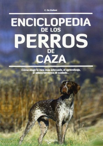 Enciclopedia de los perros de caza (Animales)