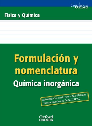 Formulación y Nomenclatura Química Inorgánica ESO/Bachillerato (Cuadernos Oxford) - 9788467377255