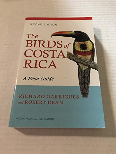 Garrigues, R: The Birds of Costa Rica (Zona Tropical Publications)