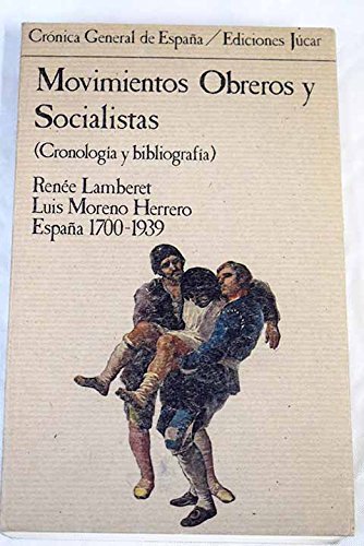Movimientos obreros y socialistas: Cronolog¸a y bibliograf¸a : España 1700-1939 : Libros y folletos (Crónica general de España)