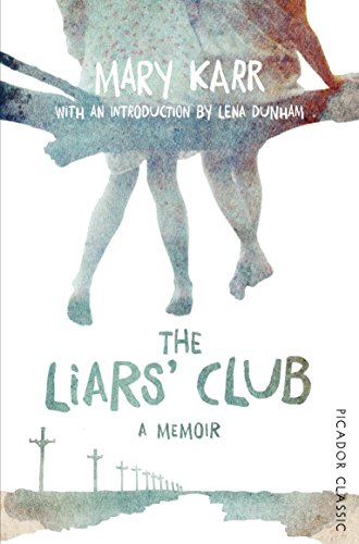 The Liar's Club (Picador Classic)