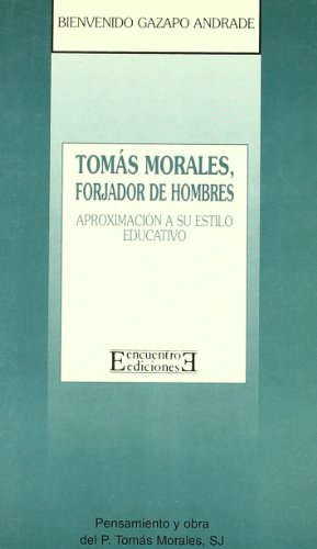 Tomás Morales, forjador de hombres: Aproximación a su estilo educativo (Formador de laicos)