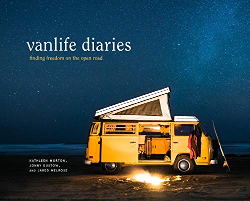 Vanlife Diaries: Finding Freedom on the Open Road [Idioma Inglés]