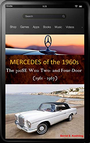Mercedes-Benz, The 1960s, 300SE and SEC W112 with buyer's guide and chassis number, data card explanation: 300SE, SE lang, Cabriolet and Coupe, updated ... many recent color photos (English Edition)