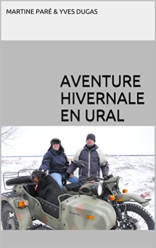 Aventure hivernale en Ural (French Edition)