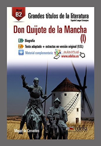 Don Quijote de la Mancha. Con espansione online: GTL B2 - Don Quijote I: 1 (Lecturas - Jóvenes y adultos - Grandes títulos de la literatura - Nivel B2)
