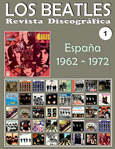 Los Beatles - Revista Discográfica - Nr. 1 - España (1962 - 1972): Discografía A Todo Color: Volume 1