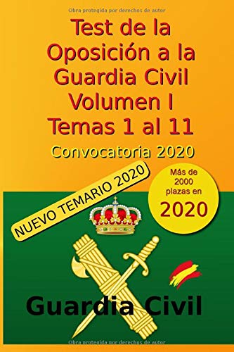 Test de la Oposición a la Guardia Civil - Volumen I - Temas 1 al 11: Convocatoria 2020 (Oposición Guardia Civil 2020)