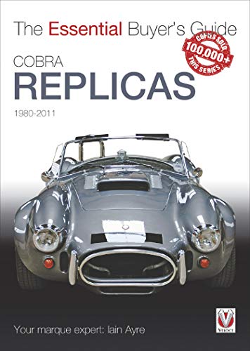 Cobra Replicas: The Essential Buyer's Guide (Essential Buyer's Guide series) (English Edition)