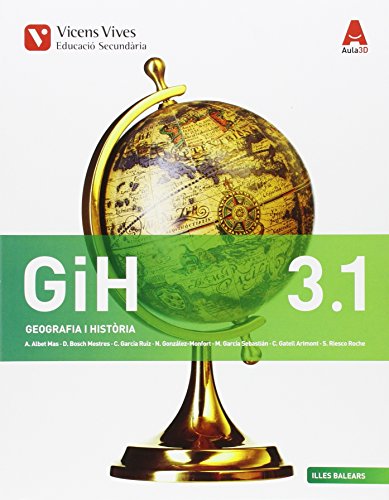 GIH 3 (3.1-3.2) BAL (GEOGRAFIA ESO) AULA 3D: GiH 3. Geografia I Història. Illes Balears. Llibre 1 I 2. Aula 3D: 000002 - 9788468234502