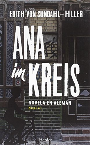 Ana im Kreis. Novela en alemán - Nivel A1