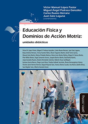 Educación física y dominios de acción motriz: unidades didácticas (Educación física y deporte en la escuela)