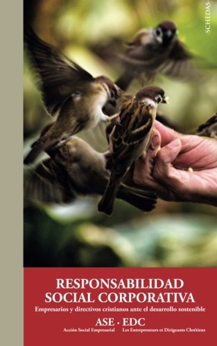 Responsabilidad social corporativa: Empresarios y directivos cristianos ante el desarrollo sostenible: Volume 2 (Colección Aportes Monográficos)