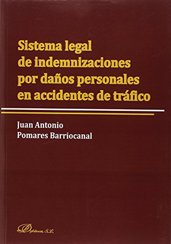 Sistema legal de indemnizaciones por daños personales en accidentes de tráfico
