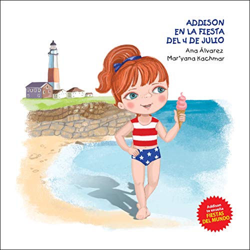 ADDISON EN LA FIESTA DEL 4 DE JULIO: Una colección sobre fiestas alrededor del mundo y moda infantil (COLECCIÓN ADDISON nº 8)