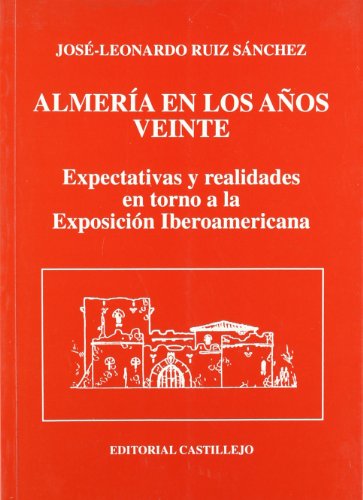 Almería en los años veinte : expectativas y realidades en torno a