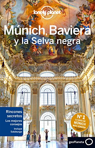 Múnich, Baviera y la Selva Negra 2: 1 (Guías de País Lonely Planet)