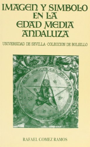 Imagen y símbolo en la Edad Media andaluza: 101 (Colección de bolsillo)